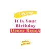 Lekana - It Is Your Birthday - Dance Remix - Single